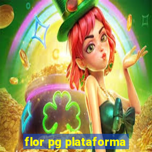 flor pg plataforma